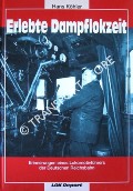 Book cover of Erlebte Dampflokzeit by KÖHLER, Hans